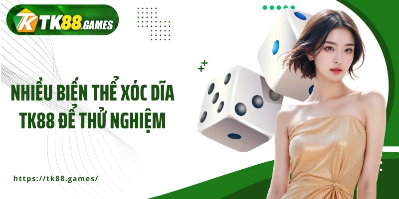 Nhiều biến thể xóc dĩa TK88 để thử nghiệm
